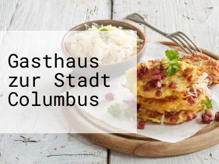 Gasthaus zur Stadt Columbus