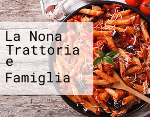 La Nona Trattoria e Famiglia