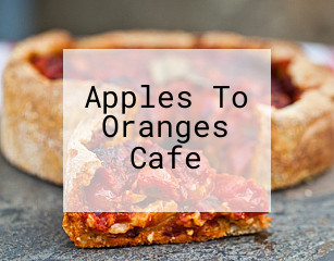 Apples To Oranges Cafe