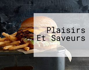 Plaisirs Et Saveurs