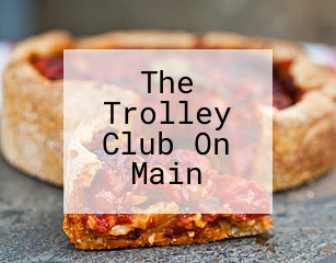 The Trolley Club On Main