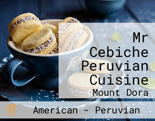 Mr Cebiche Peruvian Cuisine