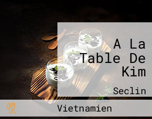 A La Table De Kim