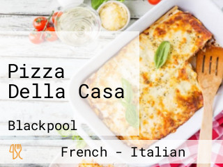 Pizza Della Casa