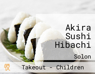 Akira Sushi Hibachi