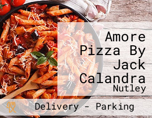 Amore Pizza By Jack Calandra