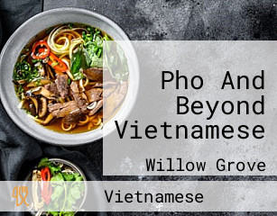 Pho And Beyond Vietnamese