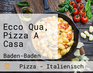 Ecco Qua, Pizza A Casa