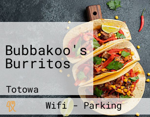 Bubbakoo's Burritos