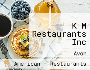 K M Restaurants Inc