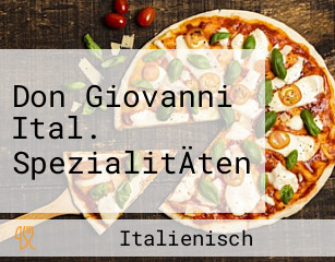 Don Giovanni Ital. SpezialitÄten