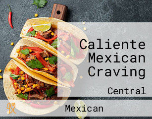 Caliente Mexican Craving