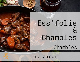 Ess'folie à Chambles