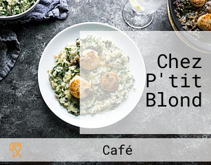 Chez P'tit Blond