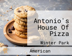 Antonio's House Of Pizza