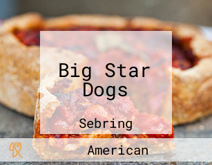 Big Star Dogs