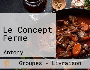 Le Concept Ferme