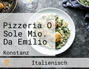 Pizzeria O Sole Mio. Da Emilio