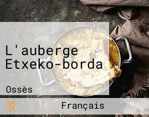 L'auberge Etxeko-borda