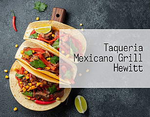 Taqueria Mexicano Grill Hewitt