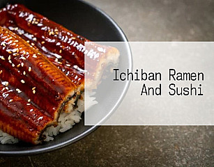 Ichiban Ramen And Sushi