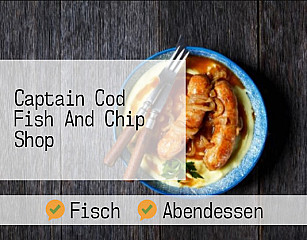 Captain Cod Fish And Chip Shop