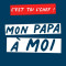 Mon Papa Agrave; Moi !